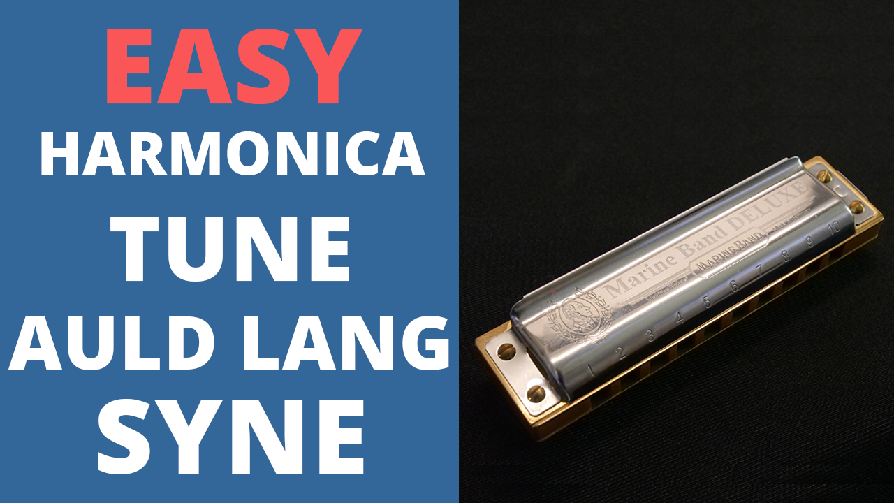 Easy Harmonica Tune Auld Lang Syne on C Harmonica Tomlin Harmonica